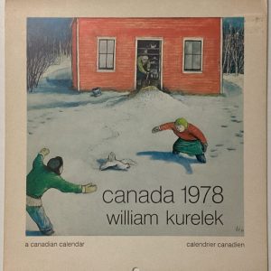 "Canada 1978: A Canadian Calendar, Calendrier Canadien" by William Kurelek, original 1978 illustrated calendar